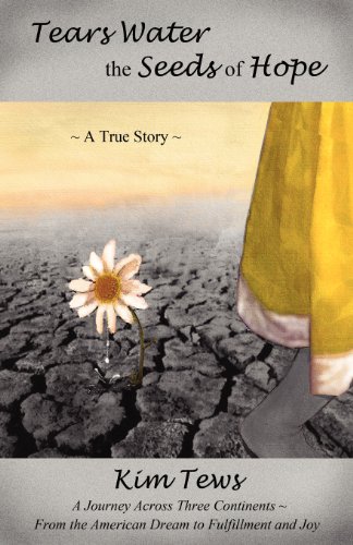 Tears Water The Seeds Of Hope [Paperback]