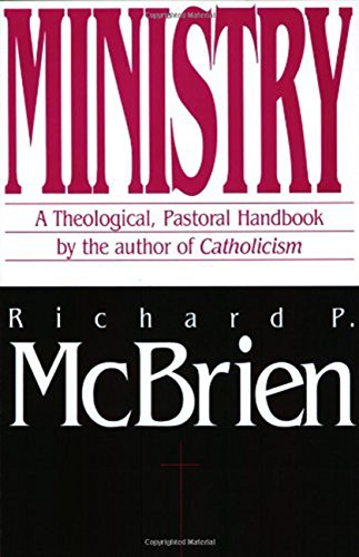 Ministry A Theological, Pastoral Handbook [Paperback]