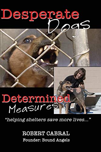 Desperate Dogs Determined Measures [Paperback]