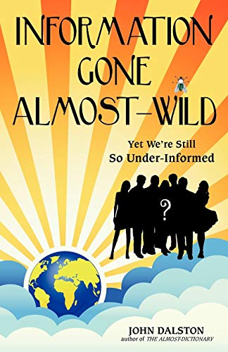 Information Gone Almost-Wild [Paperback]