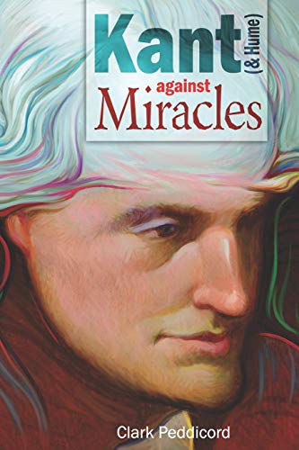 Kant (and Hume) Against Miracles [Paperback]