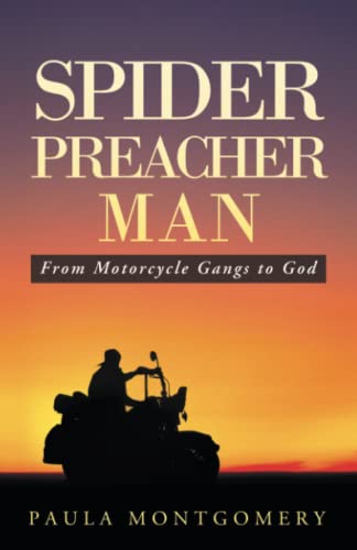 Spider Preacher Man From Motorcycle Gangs To God [Paperback]