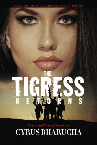 The Tigress Returns Sequel To The International Seller Bollywood Beds & Beyond [Paperback]