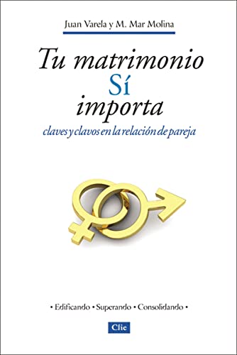 Tu matrimonio s importa Claves y clavos en la relacin de pareja [Paperback]