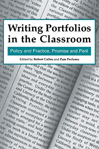 Writing Portfolios in the Classroom Policy and Practice, Promise and Peril [Paperback]