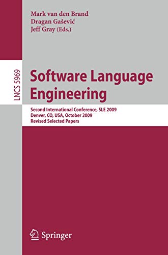 Software Language Engineering Second International Conference, SLE 2009, Denver [Paperback]
