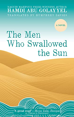 The Men Who Swallowed the Sun A Novel [Paperback]