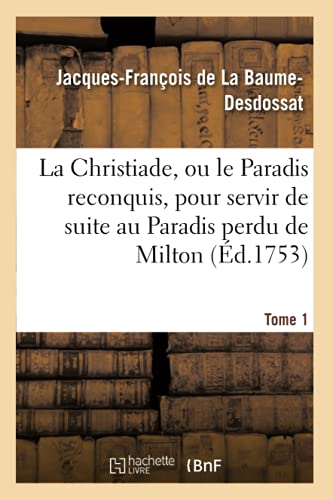 Christiade, Ou le Paradis Reconquis, Pour Servir de Suite Au Paradis Perdu de Mi [Paperback]