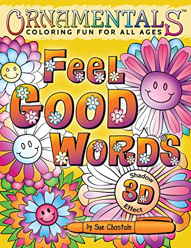 Ornamentals Feel Good Words Coloring Book 30 Positive And Uplifting Feel Good W [Paperback]