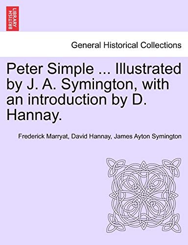 Peter Simple ... Illustrated By J. A. Symington, With An Introduction By D. Hann [Paperback]