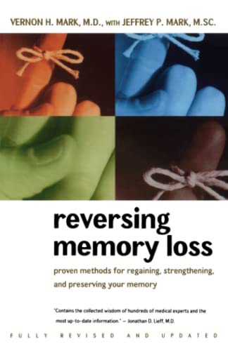 Reversing Memory Loss Proven Methods for Regaining, Stengthening, and Preservin [Paperback]