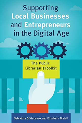Supporting Local Businesses and Entrepreneurs in the Digital Age The Public Lib [Paperback]