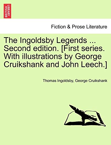 The Ingoldsby Legends ... Second Edition. [first Series. With Illustrations By G [Paperback]
