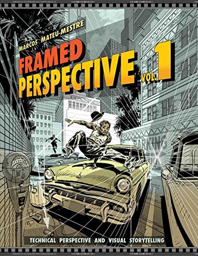 Framed Perspective Vol. 1 Technical Perspective and Visual Storytelling [Paperback]