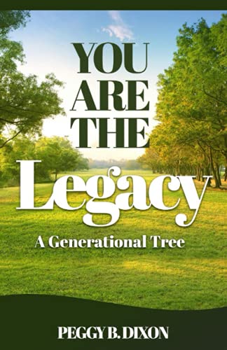 You Are The Legacy A Generational Tree