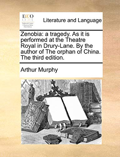 Zenobi  A tragedy. As it Is performed at the Theatre Royal in Drury-Lane. by th [Paperback]
