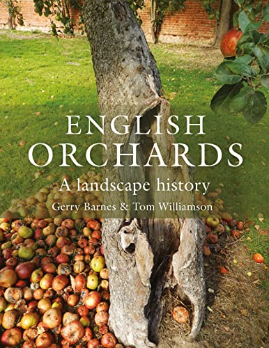 English Orchards A Landscape History [Paperback]