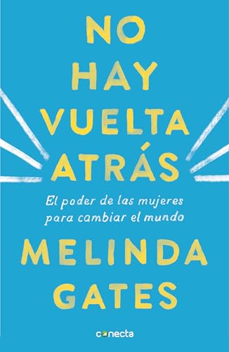 No hay vuelta atrs El poder de las mujeres para cambiar el mundo / The Moment  [Paperback]