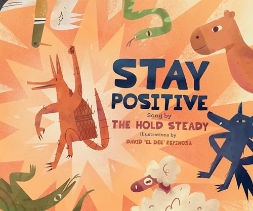 Stay Positive A  Children's Picture Book [Hardcover]