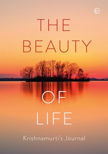 The Beauty of Life Krishnamurti's Journal [Hardcover]
