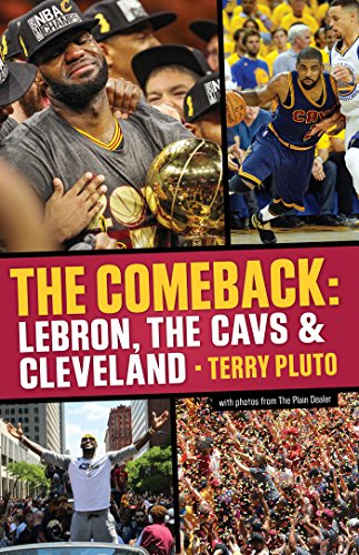 The Combeback Lebron, The Cavs & Cleveland [Paperback]