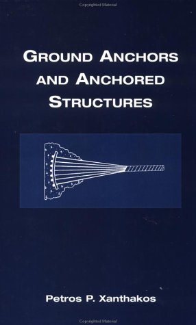 Ground Anchors and Anchored Structures [Hardcover]