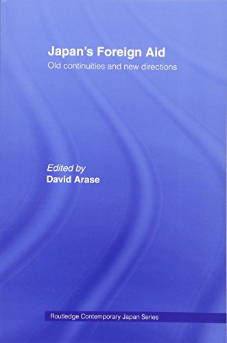 Japan's Foreign Aid Old Continuities and New Directions [Paperback]