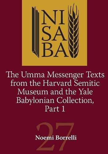 Umma Messenger Texts from Harvard and the YBC, Part 1 [Paperback]