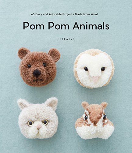 Pom Pom Animals 45 Easy and Adorable Projects Made from Wool - [Paperback]