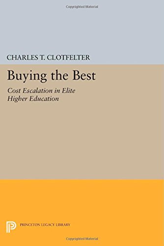 Buying the Best Cost Escalation in Elite Higher Education [Paperback]