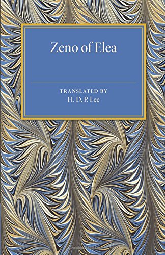 Zeno of Elea A Text, with Translation and Notes [Paperback]