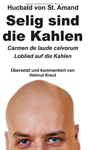 Hucbald Von St. Amand Selig Sind Die Kahlen (german Edition) [Hardcover]