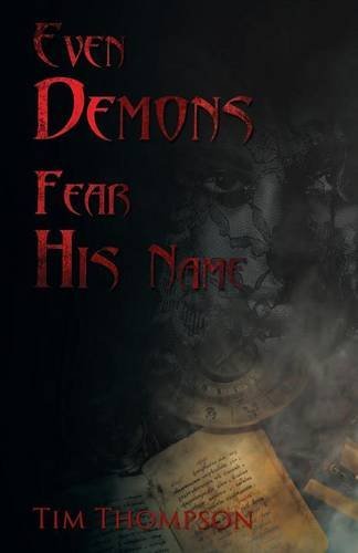 Even Demons Fear His Name [Paperback]