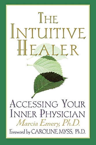 Intuitive Healer Accessing Your Inner Physician [Paperback]