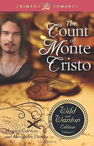 Count Of Monte Cristo The Wild And Wanton Edition Volume 3 [Paperback]