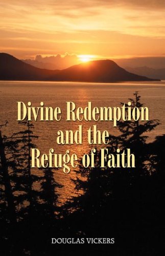Divine Redemption And The Refuge Of Faith [Paperback]