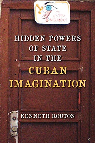 Hidden Powers Of State In The Cuban Imagination [Paperback]