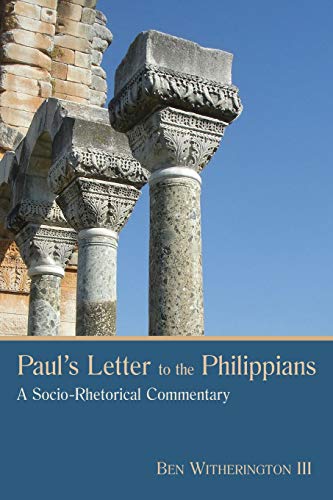 Paul's Letter To The Philippians A Socio-Rhetorical Commentary [Paperback]