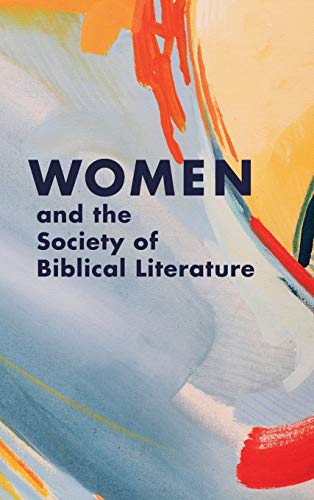 Women and the Society of Biblical Literature [Hardcover]