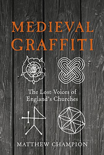 Medieval Graffiti The Lost Voices of England&39s Churches [Hardcover]