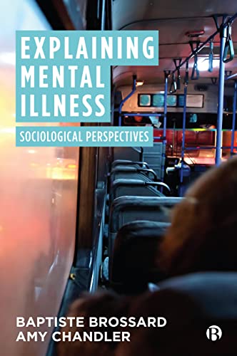 Explaining Mental Illness Sociological Perspectives [Paperback]