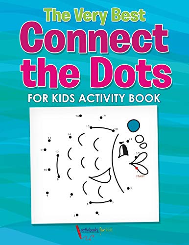 Very Best Connect the Dots for Kids Activity Book [Paperback]