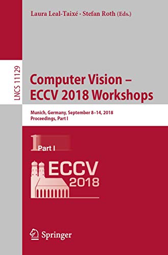 Computer Vision  ECCV 2018 Workshops Munich, Germany, September 8-14, 2018, Pr [Paperback]
