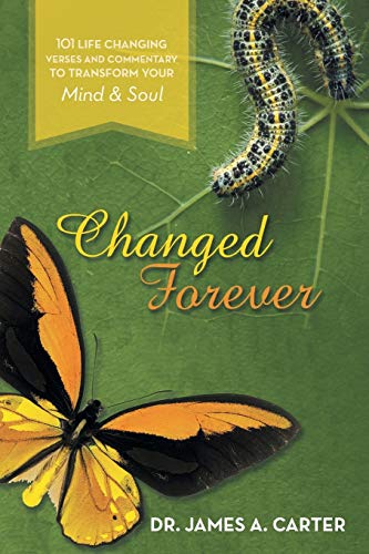 Changed Forever  101 Life Changing Verses and Commentary to Transform Your Mind [Paperback]