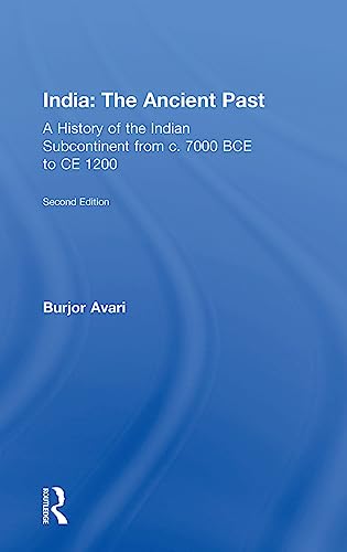 India The Ancient Past A History of the Indian Subcontinent from c. 7000 BCE t [Hardcover]