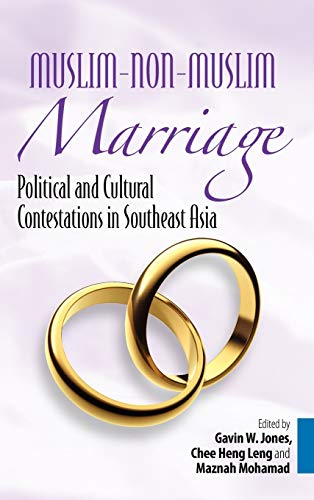 Muslim-Non-Muslim Marriage Political And Cultural Contestations In Southeast As [Hardcover]