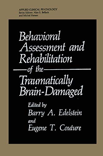 Behavioral Assessment and Rehabilitation of the Traumatically Brain-Damaged [Paperback]