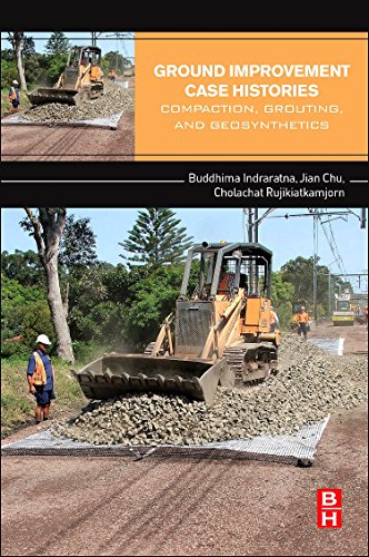 Ground Improvement Case Histories Compaction, Grouting and Geosynthetics [Paperback]