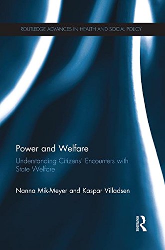 Power and Welfare Understanding Citizens' Encounters with State Welfare [Paperback]