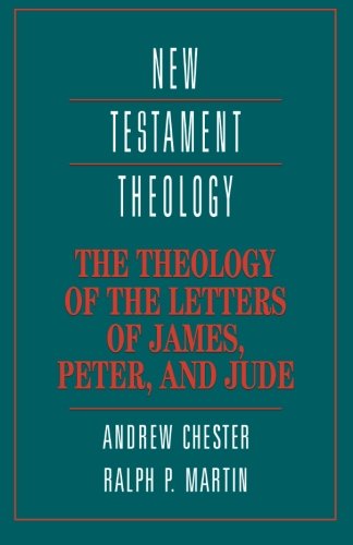 The Theology of the Letters of James, Peter, and Jude [Paperback]